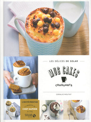 cover image of Mug cakes craquants--Les délices de solar